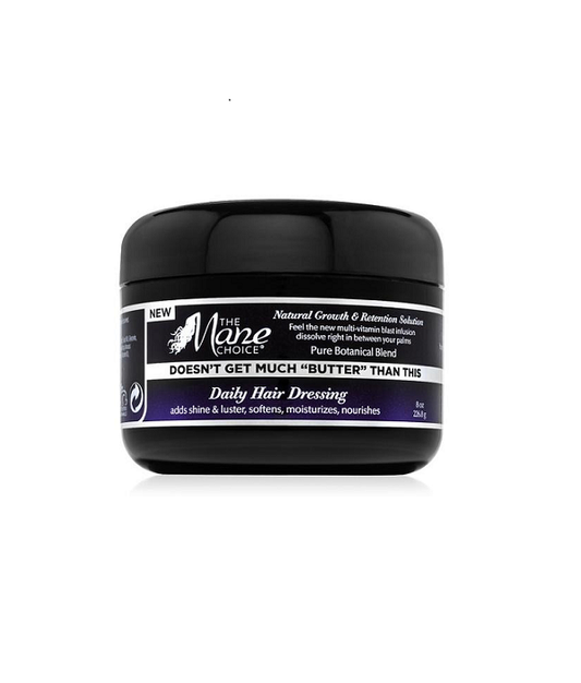 THE MANE CHOICE: DOESN'T GET MUCH "BUTTER" THAN THIS DAILY HAIR DRESSING 8oz